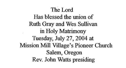 The marriage was a surprise to both Wes's and Ruth's families. Good friends, Bob and Betty Corey, helped with the arrangements and were the only friends who attended the wedding.
